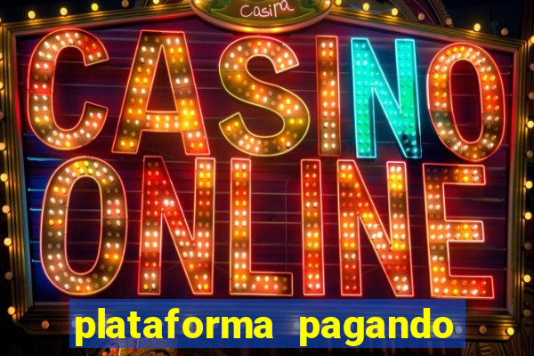 plataforma pagando fortune tiger